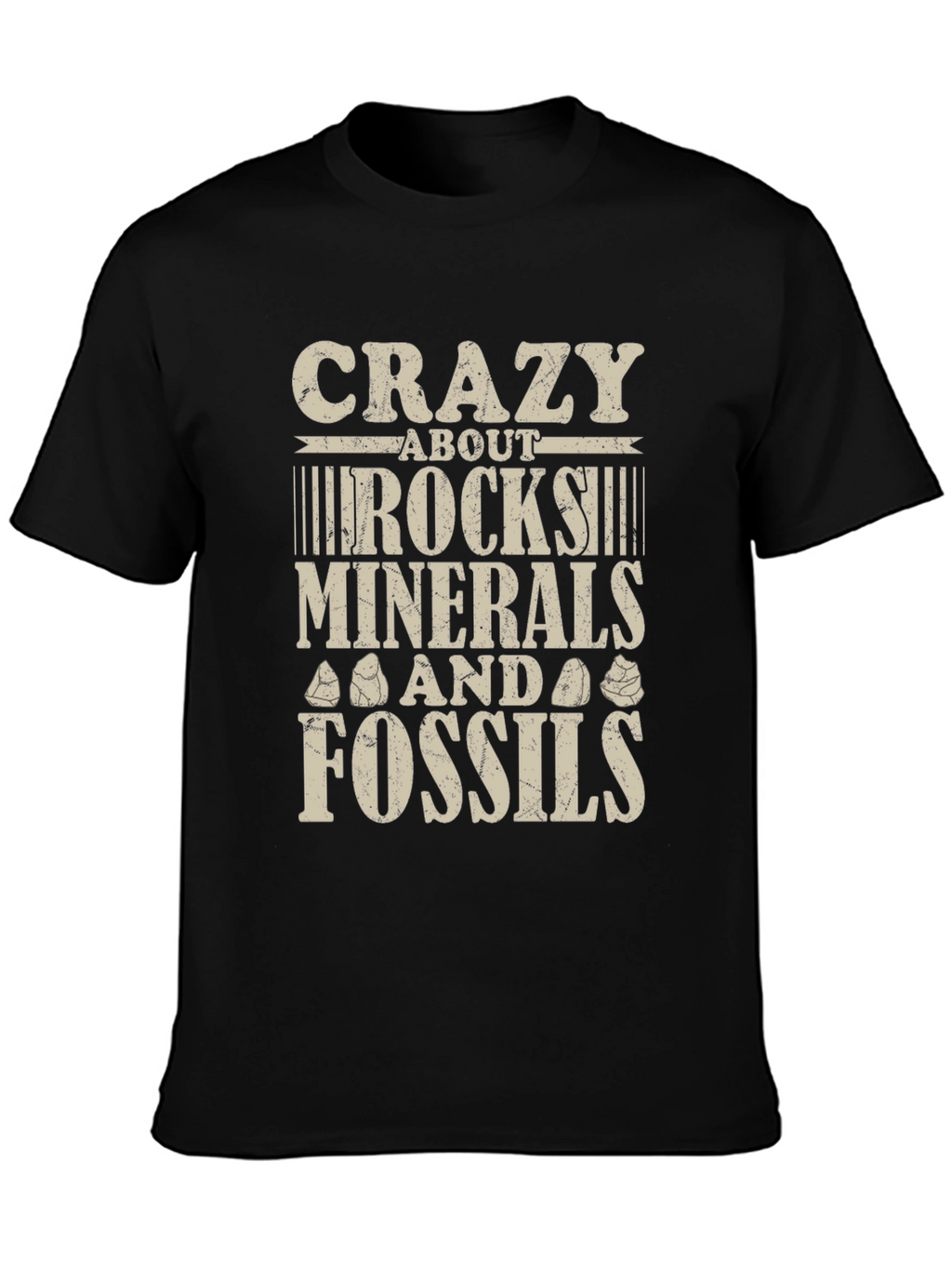 Crazy About Rocks Minerals and Fossils T-Shirt