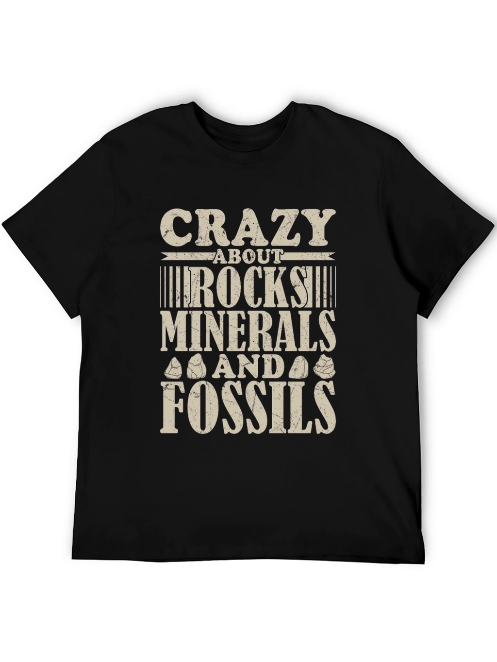 Crazy About Rocks Minerals and Fossils T-Shirt