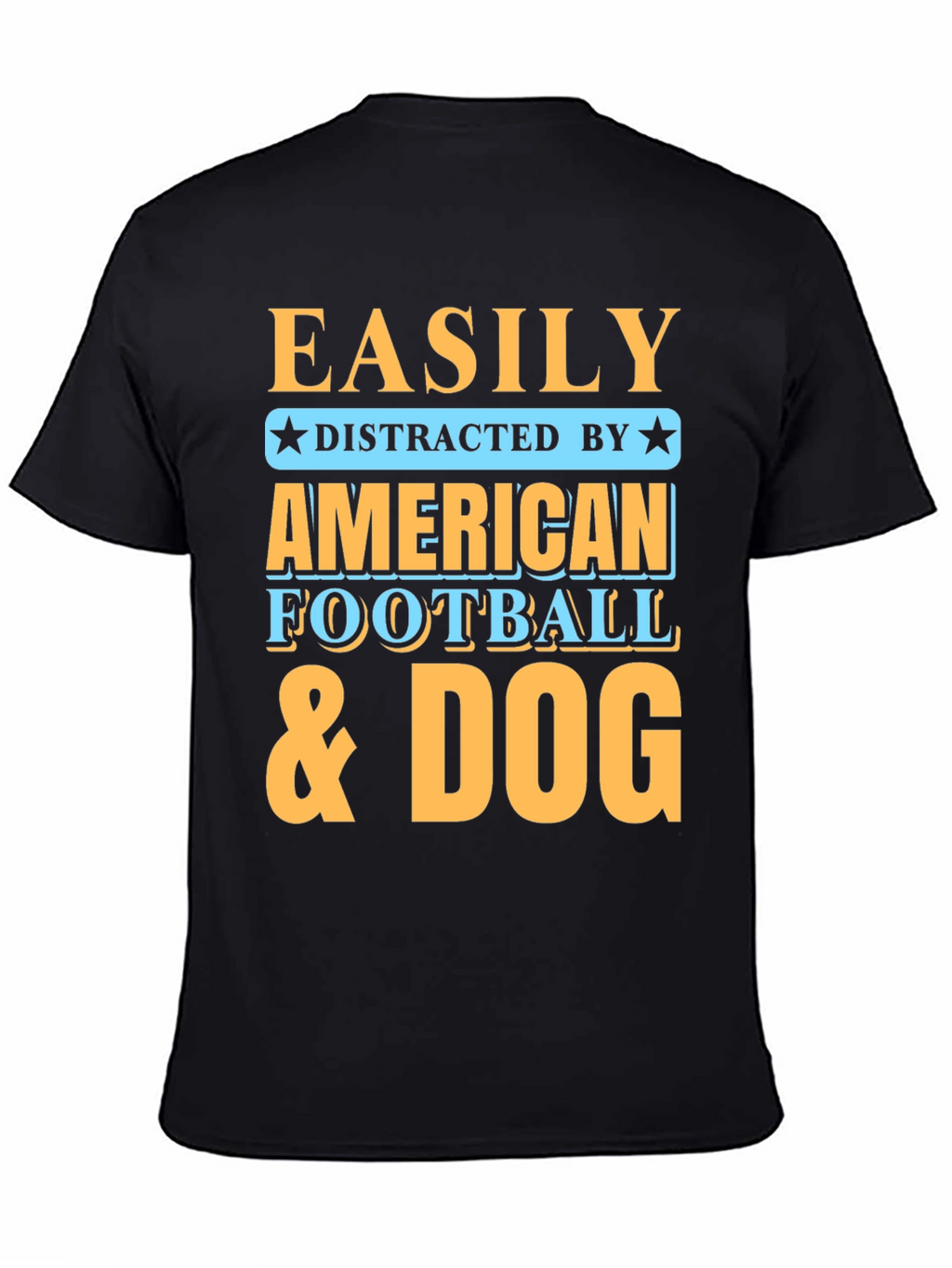 Easily Distracted T-Shirt - Football & Dog