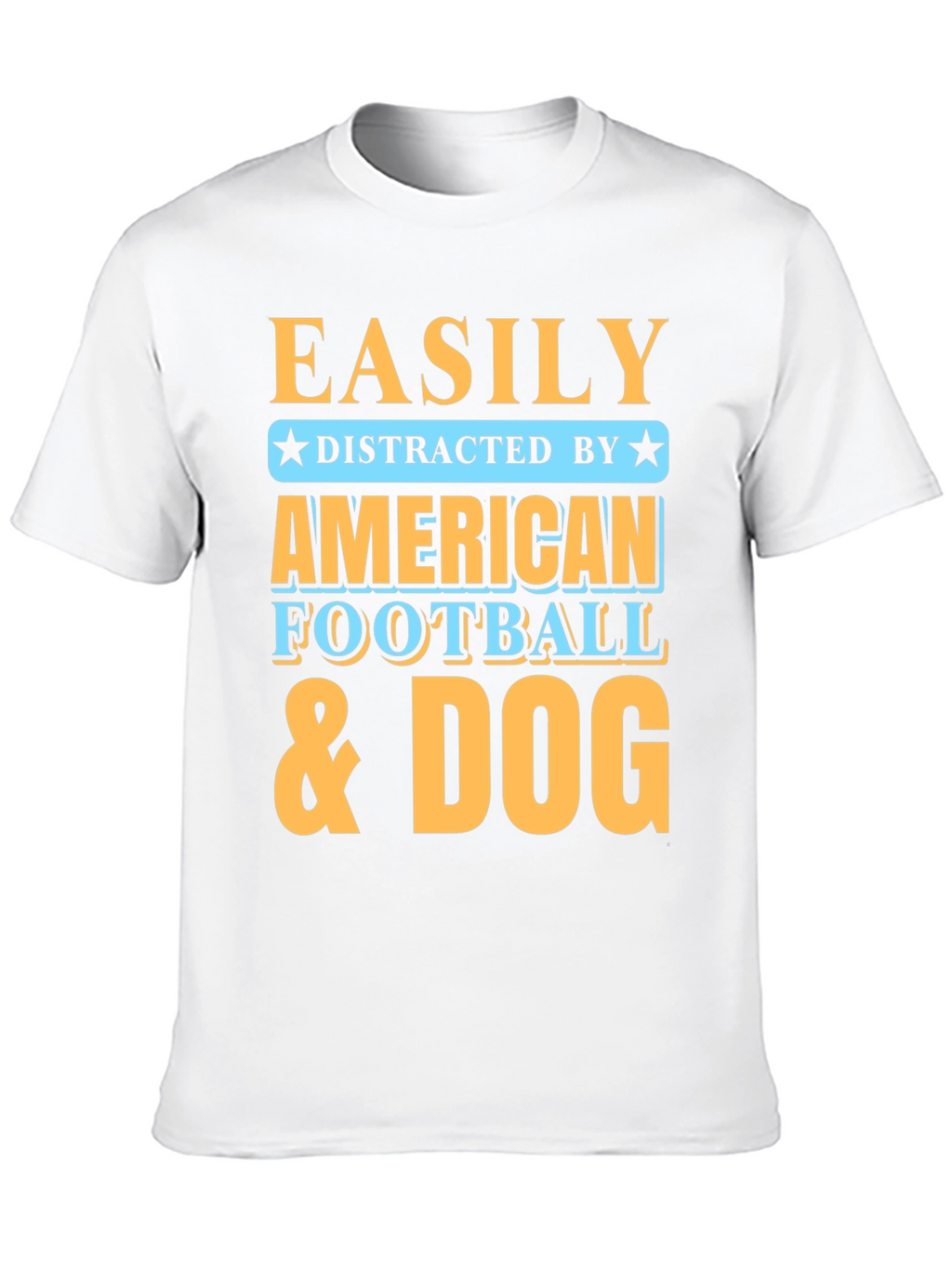 Easily Distracted T-Shirt - Football & Dog