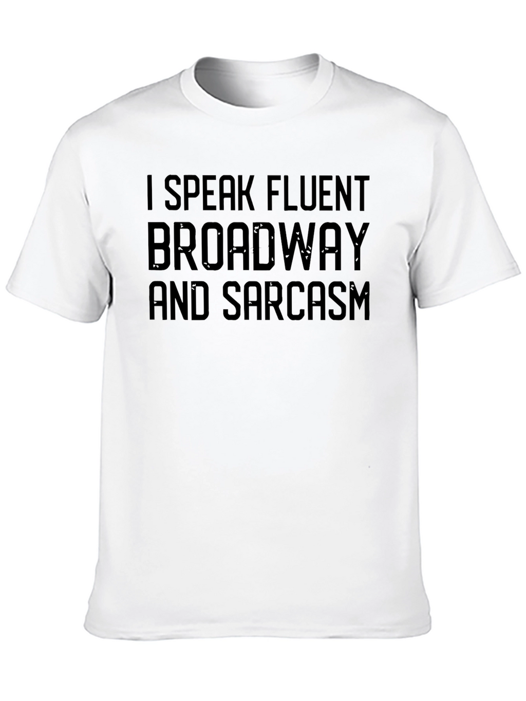 Fluent Broadway & Sarcasm Graphic T-Shirt