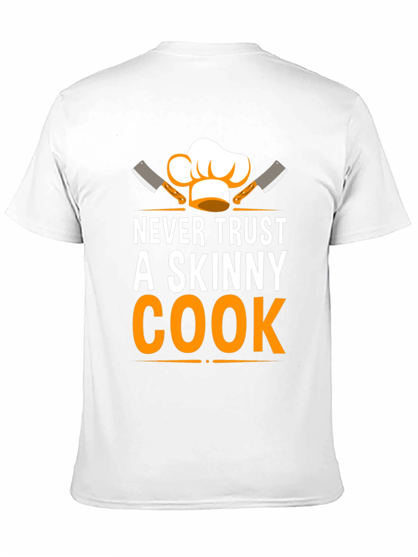 Never Trust a Skinny Cook Graphic T-Shirt