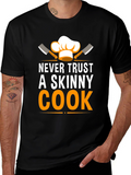 Never Trust a Skinny Cook Graphic T-Shirt