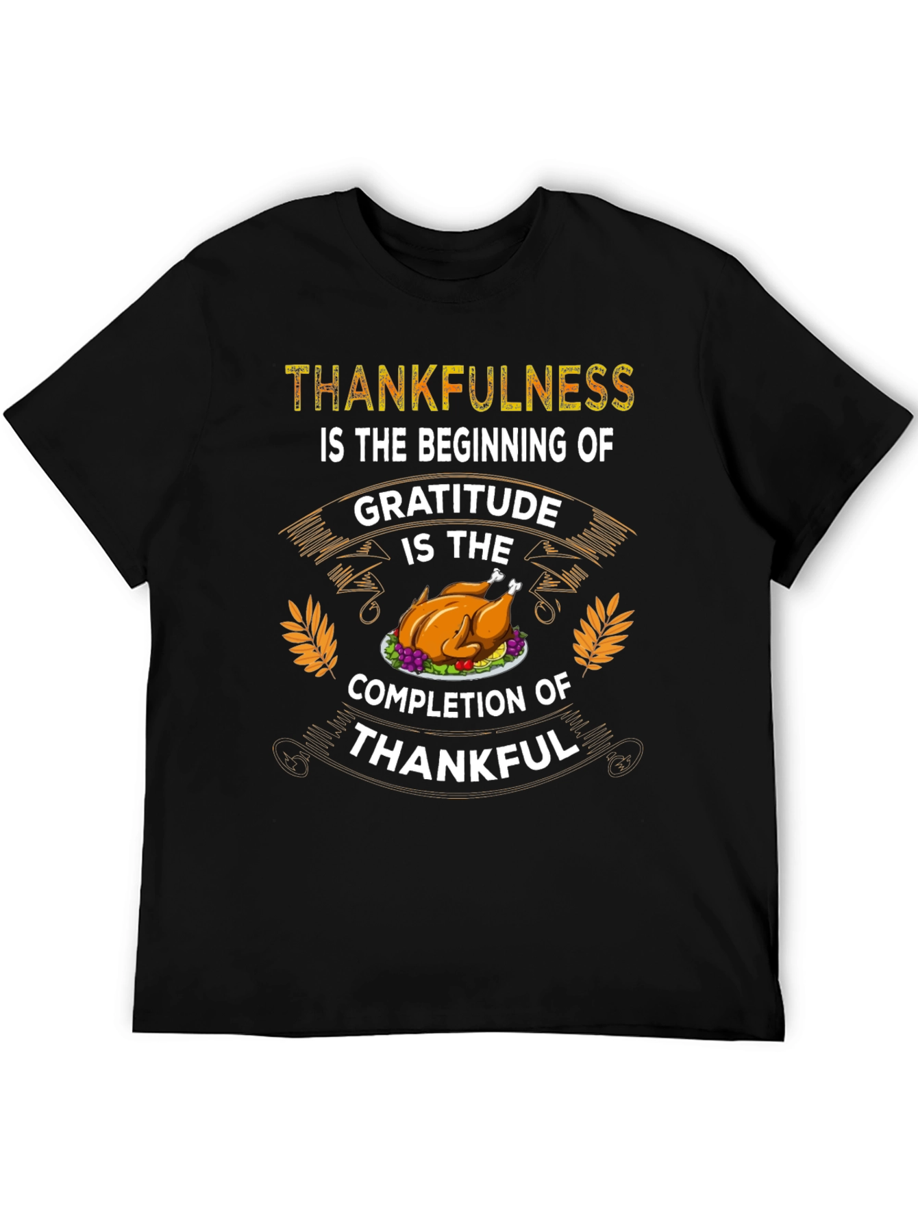 Thankfulness Gratitude Thanksgiving T-Shirt