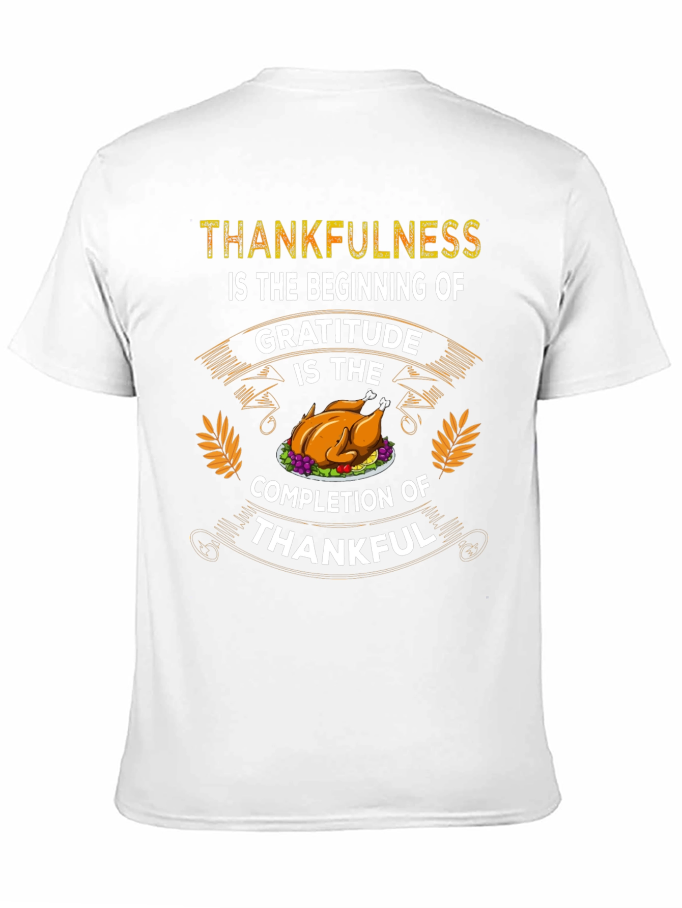 Thankfulness Gratitude Thanksgiving T-Shirt