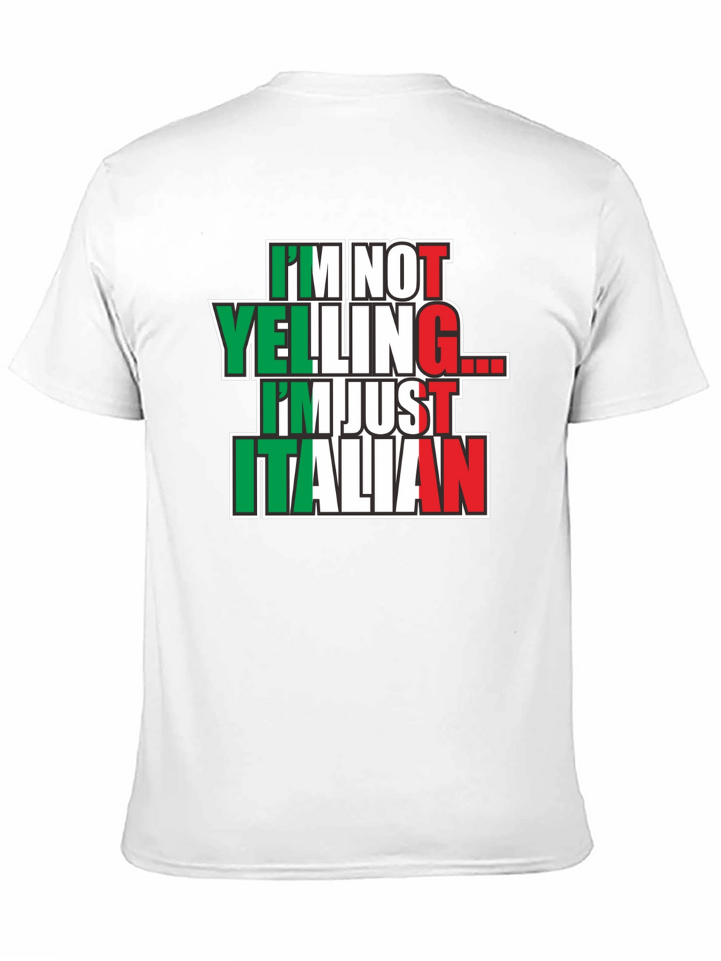Im Not Yelling Im Just Italian T-Shirt