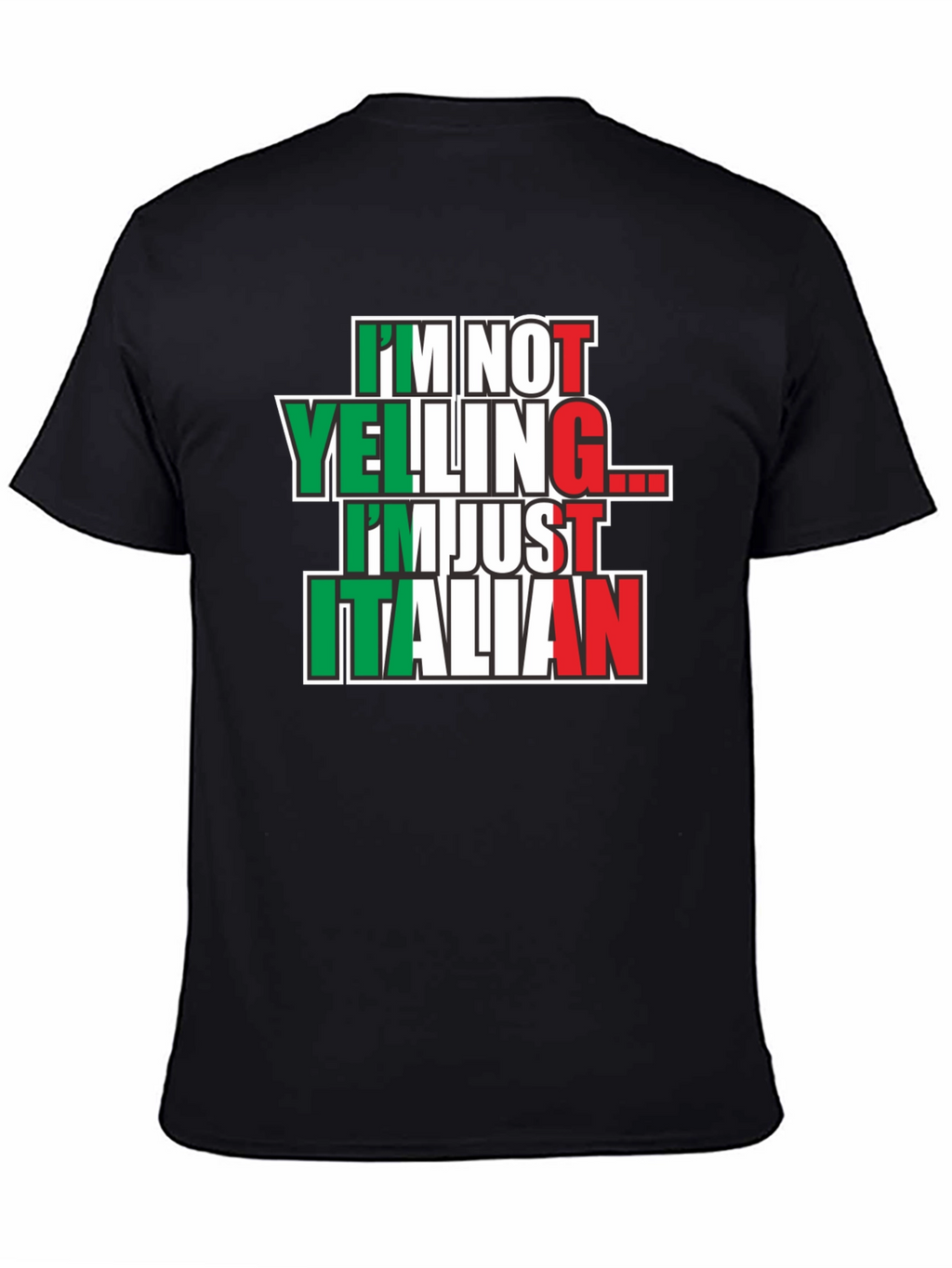 Im Not Yelling Im Just Italian T-Shirt