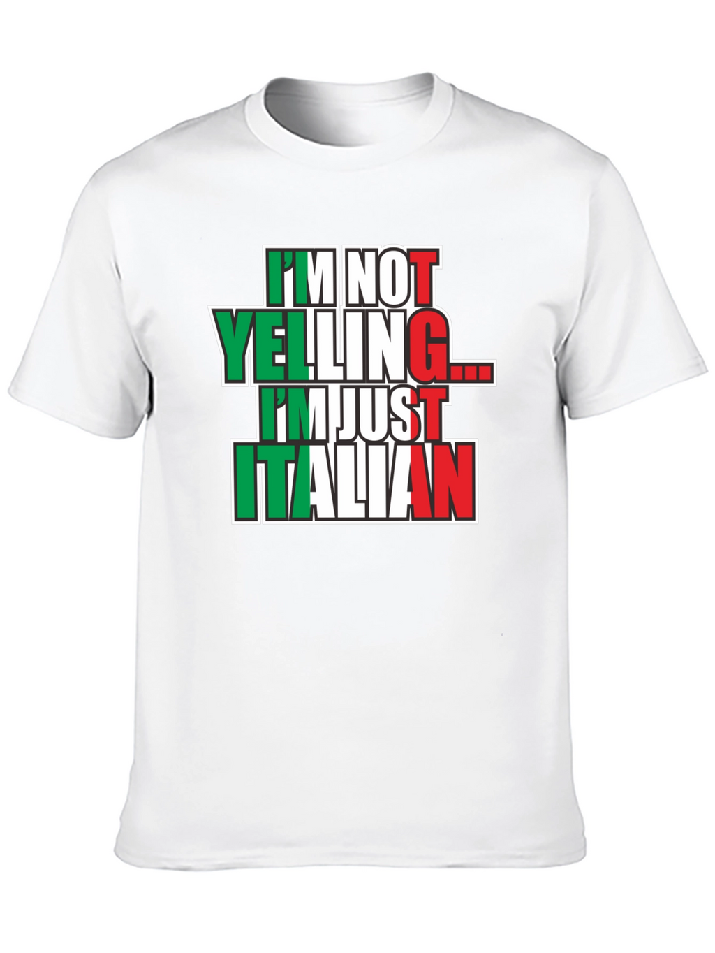 Im Not Yelling Im Just Italian T-Shirt