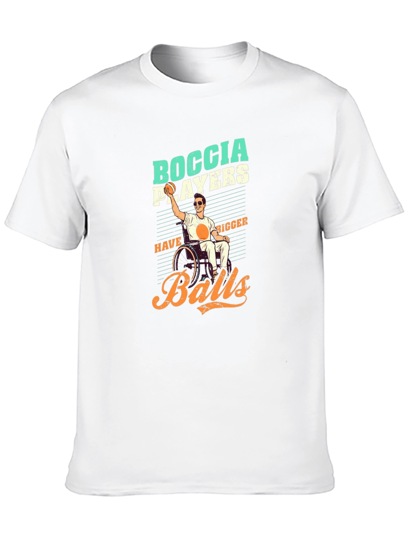 Boccia Players Have Bigger Balls T-Shirt