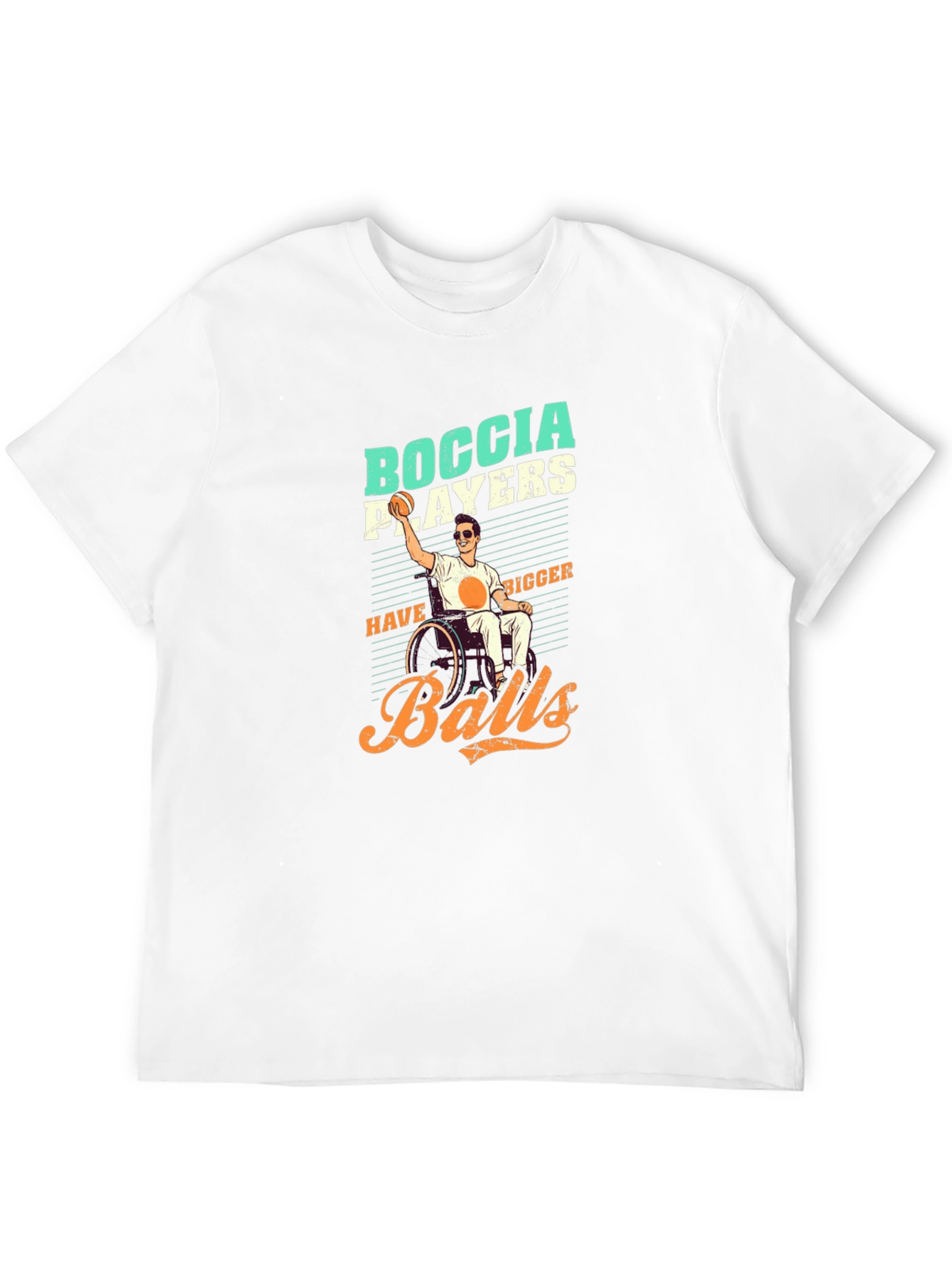 Boccia Players Have Bigger Balls T-Shirt