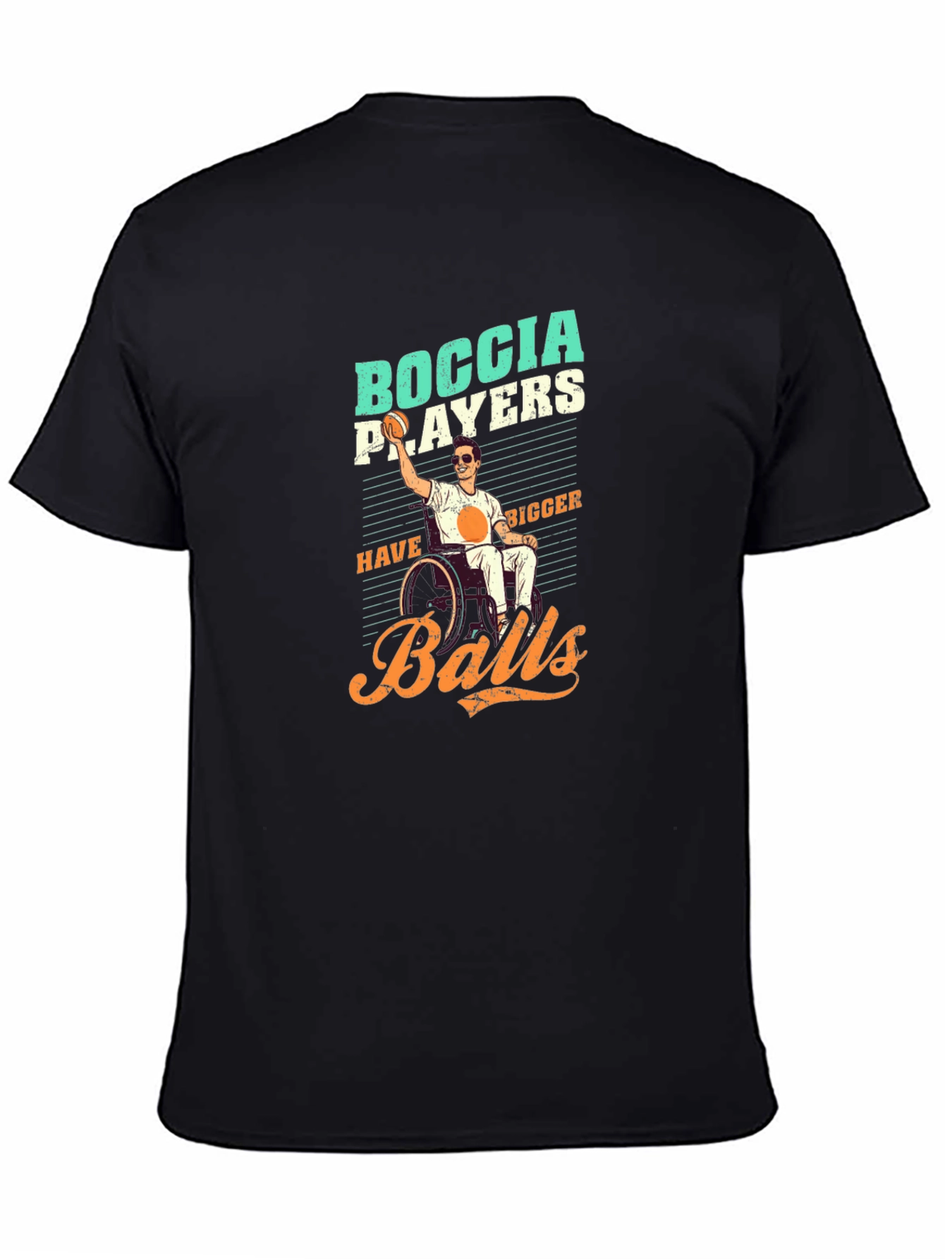 Boccia Players Have Bigger Balls T-Shirt