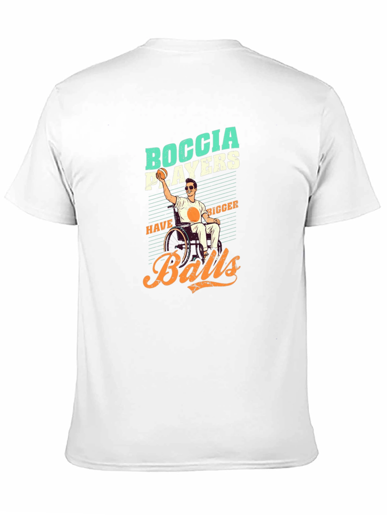 Boccia Players Have Bigger Balls T-Shirt