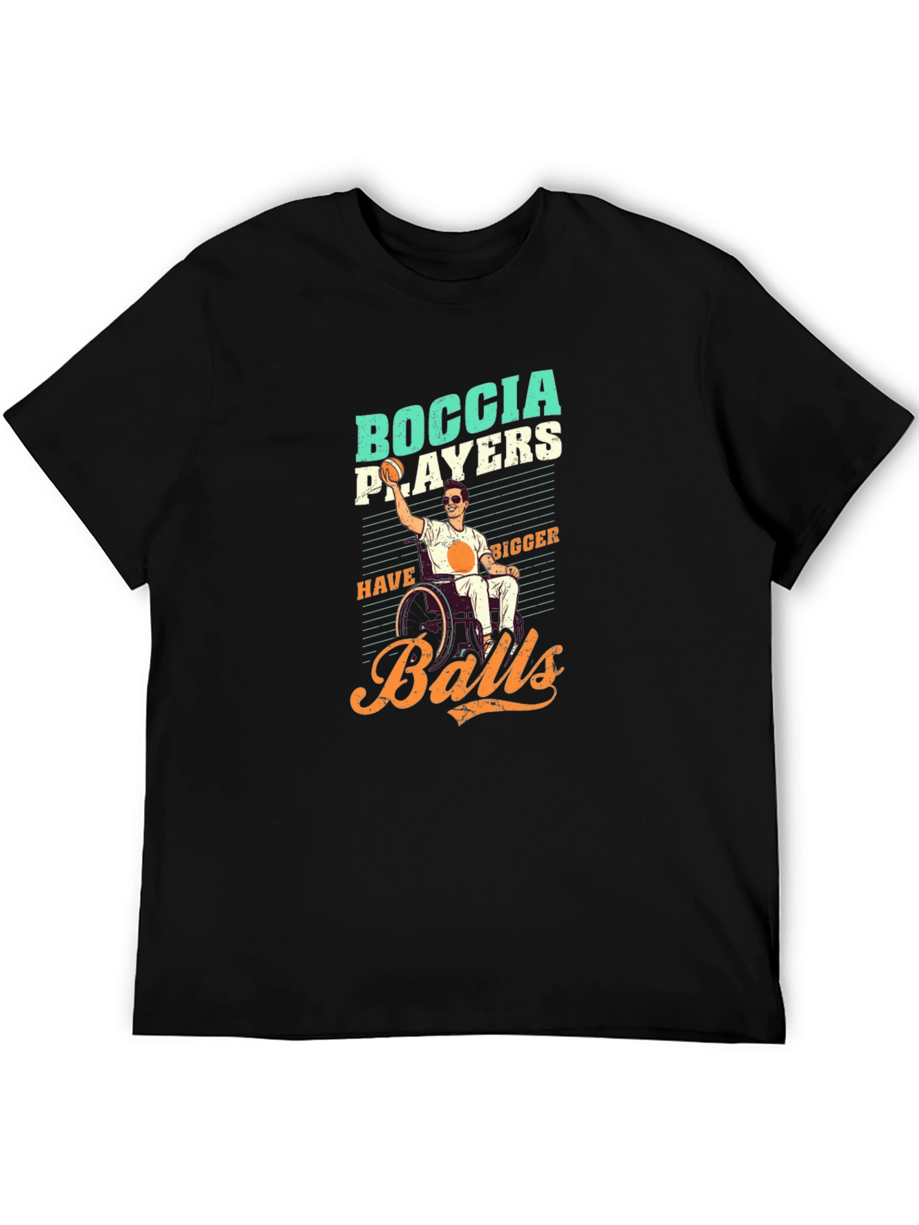 Boccia Players Have Bigger Balls T-Shirt