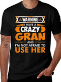 Warning: I Have a Crazy Gran T-Shirt
