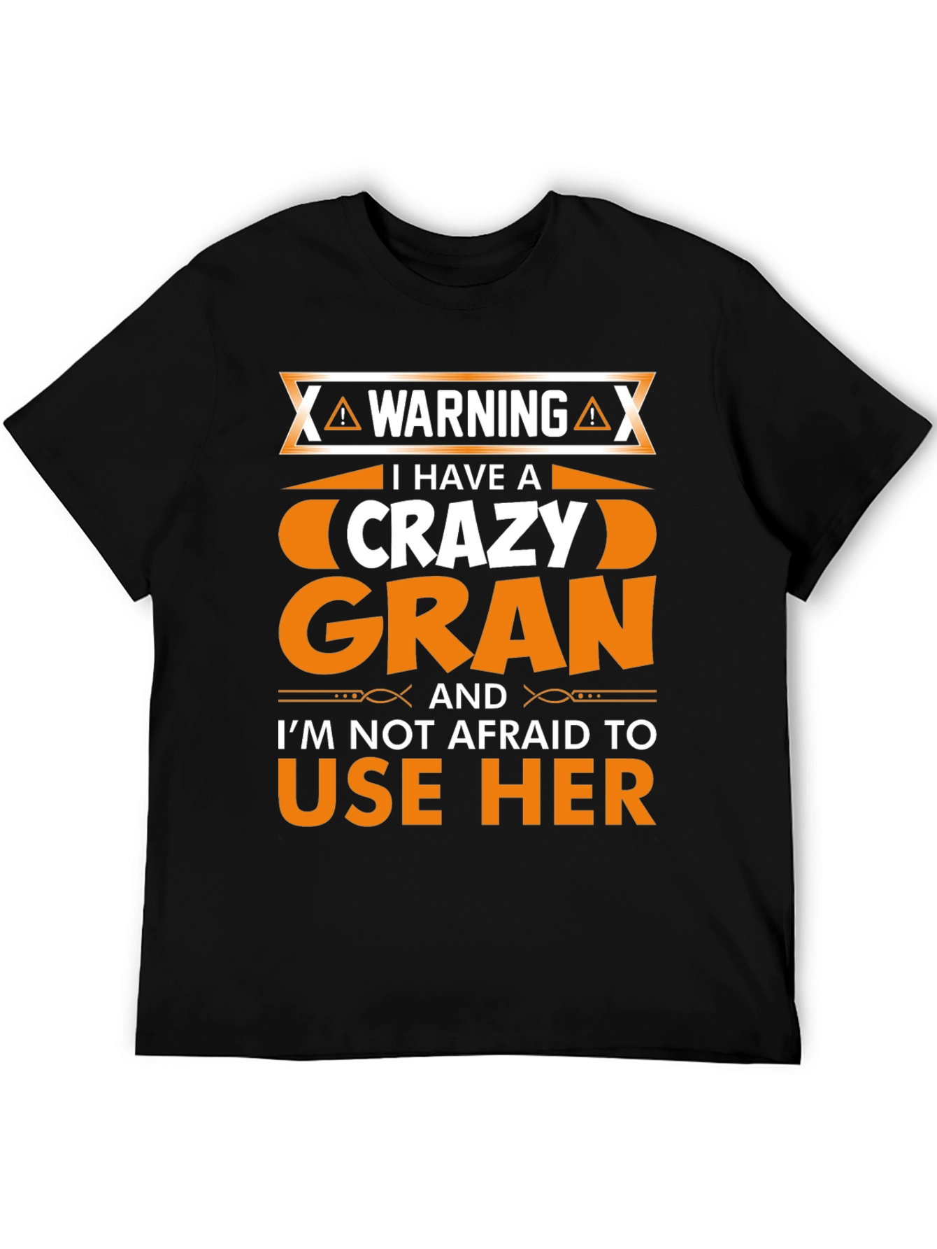 Warning: I Have a Crazy Gran T-Shirt