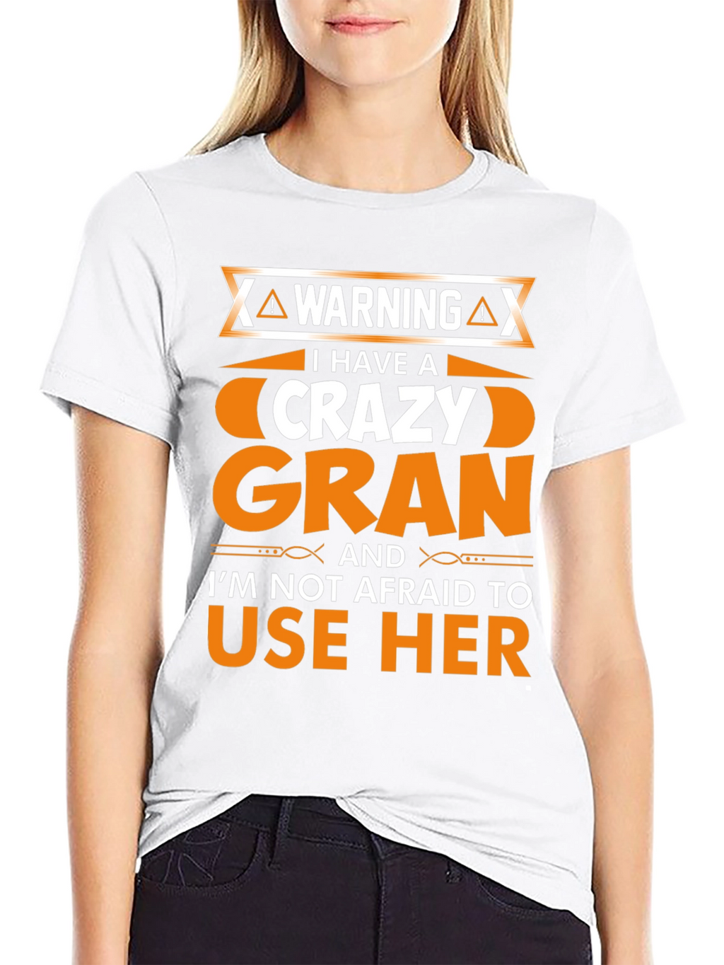 Warning: I Have a Crazy Gran T-Shirt