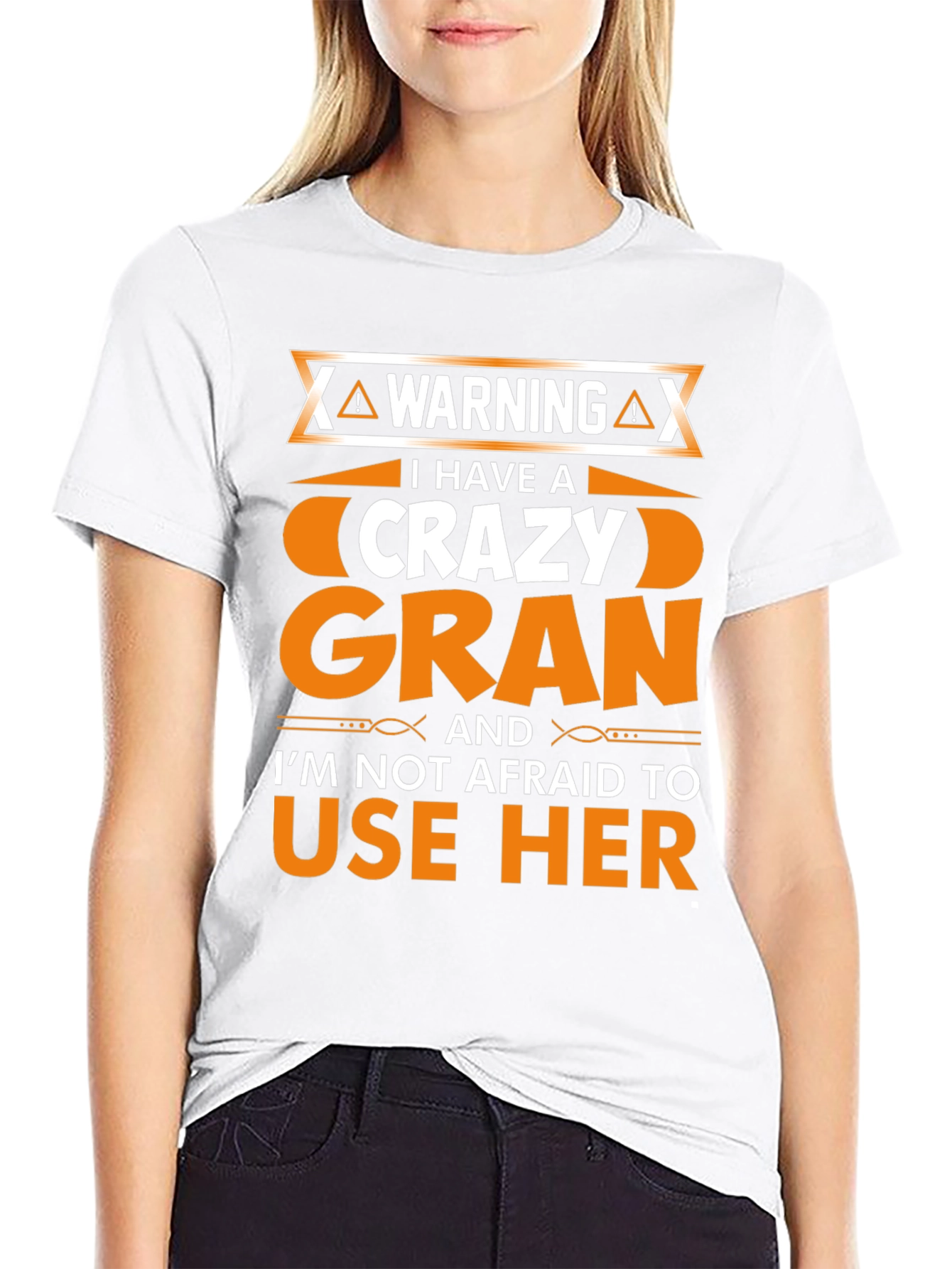 Warning: I Have a Crazy Gran T-Shirt
