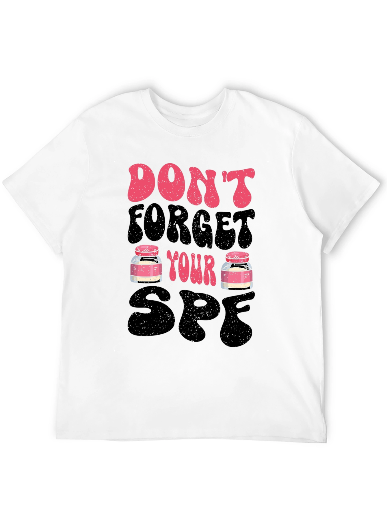 Dont Forget Your SPF T-Shirt