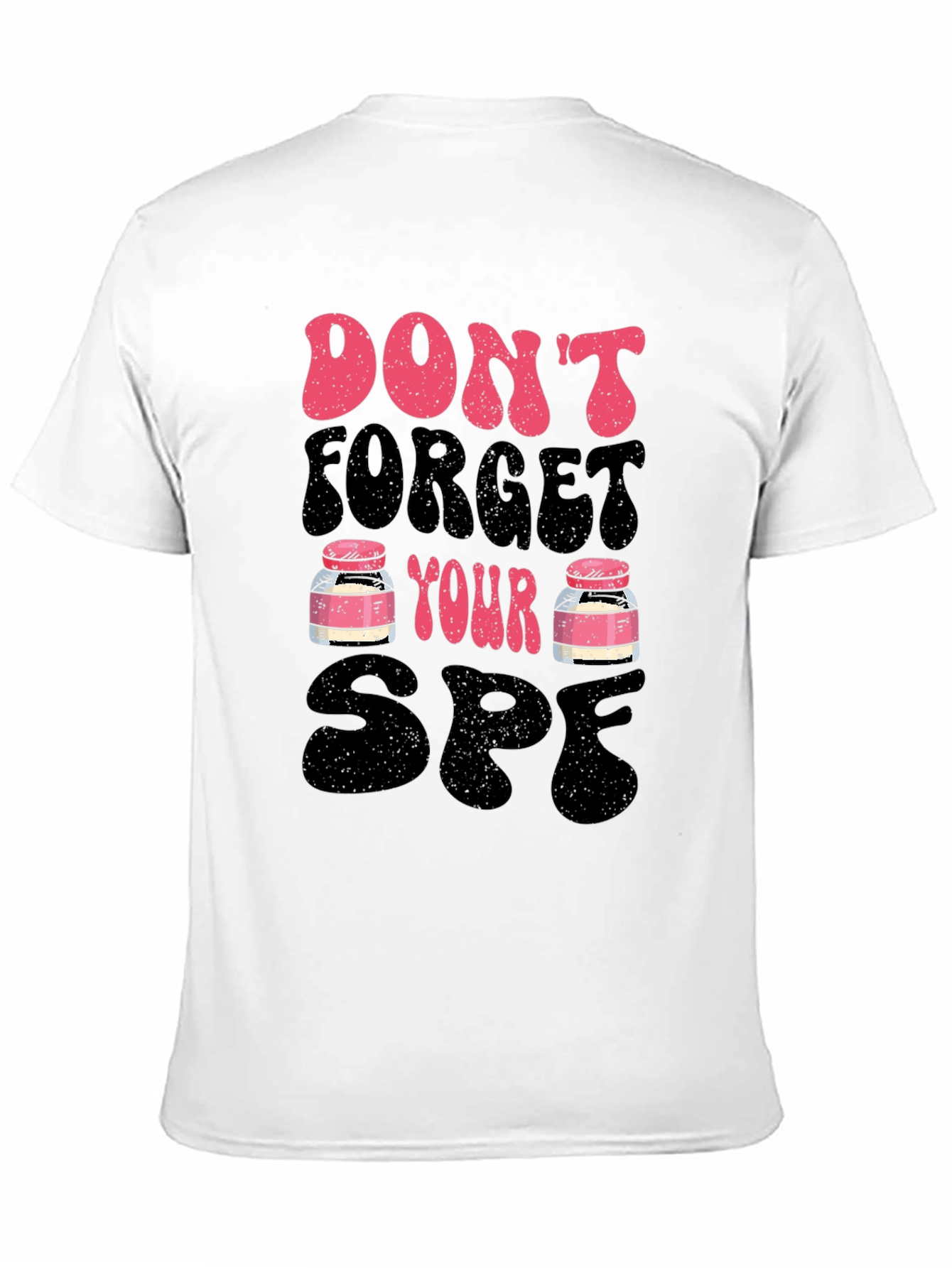 Dont Forget Your SPF T-Shirt