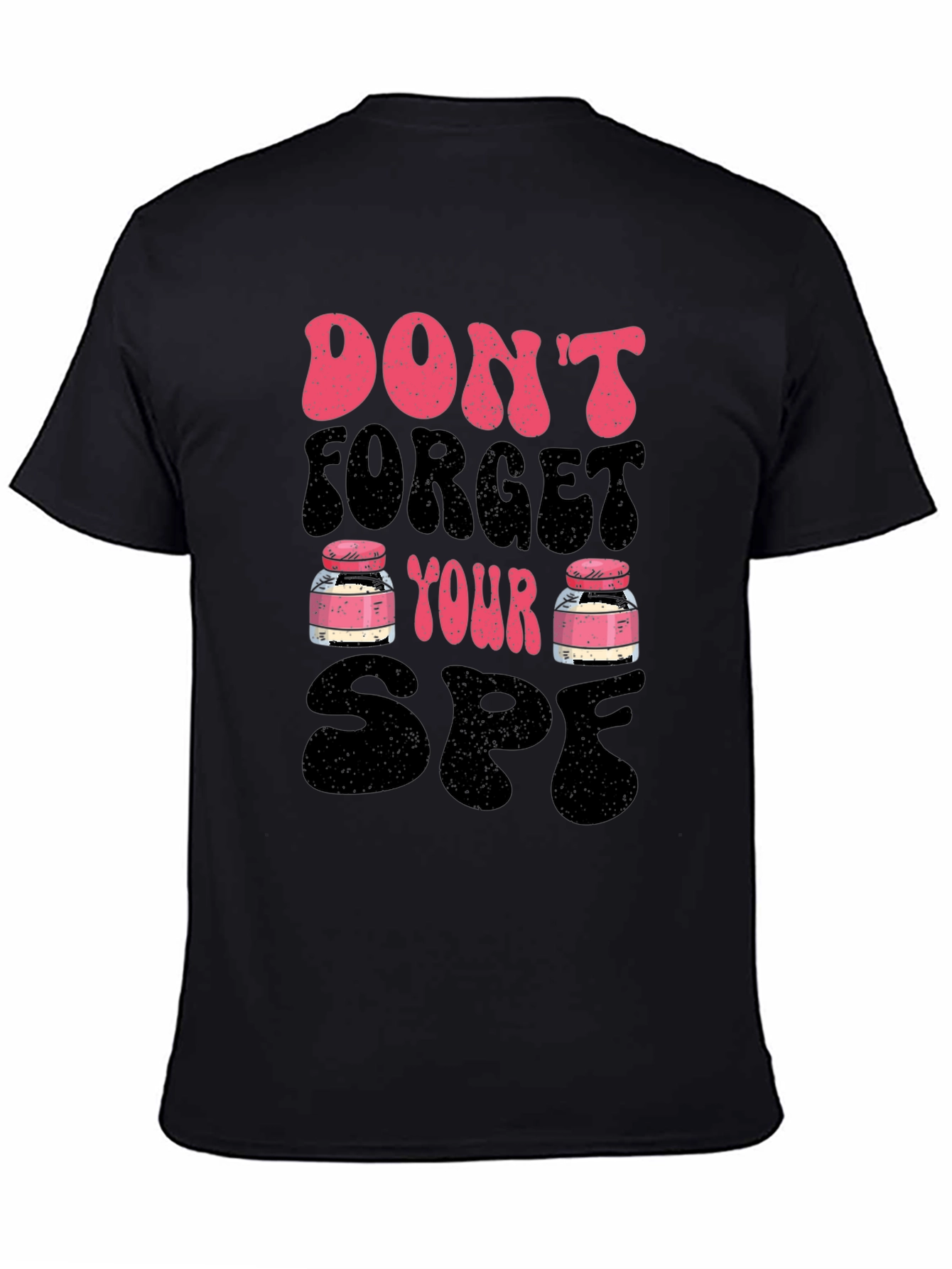 Dont Forget Your SPF T-Shirt