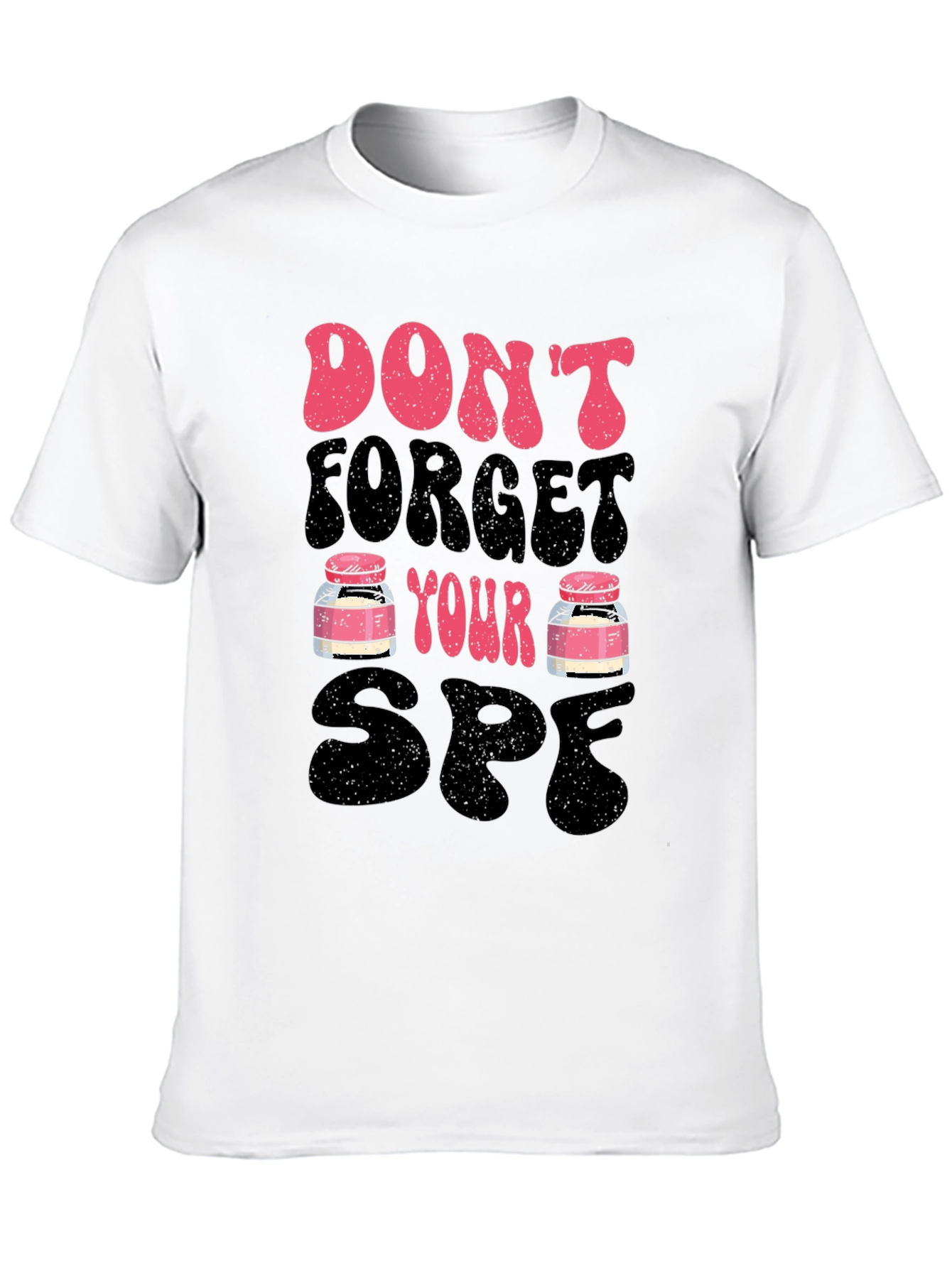 Dont Forget Your SPF T-Shirt