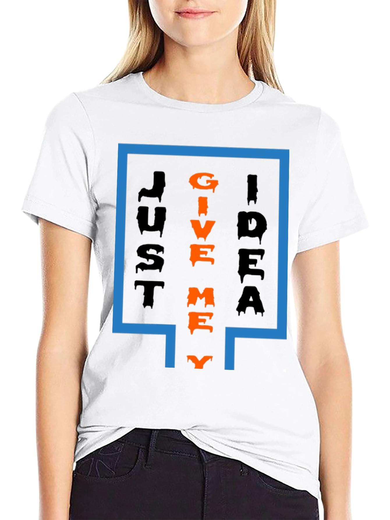 Just Give Me Idea T-Shirt