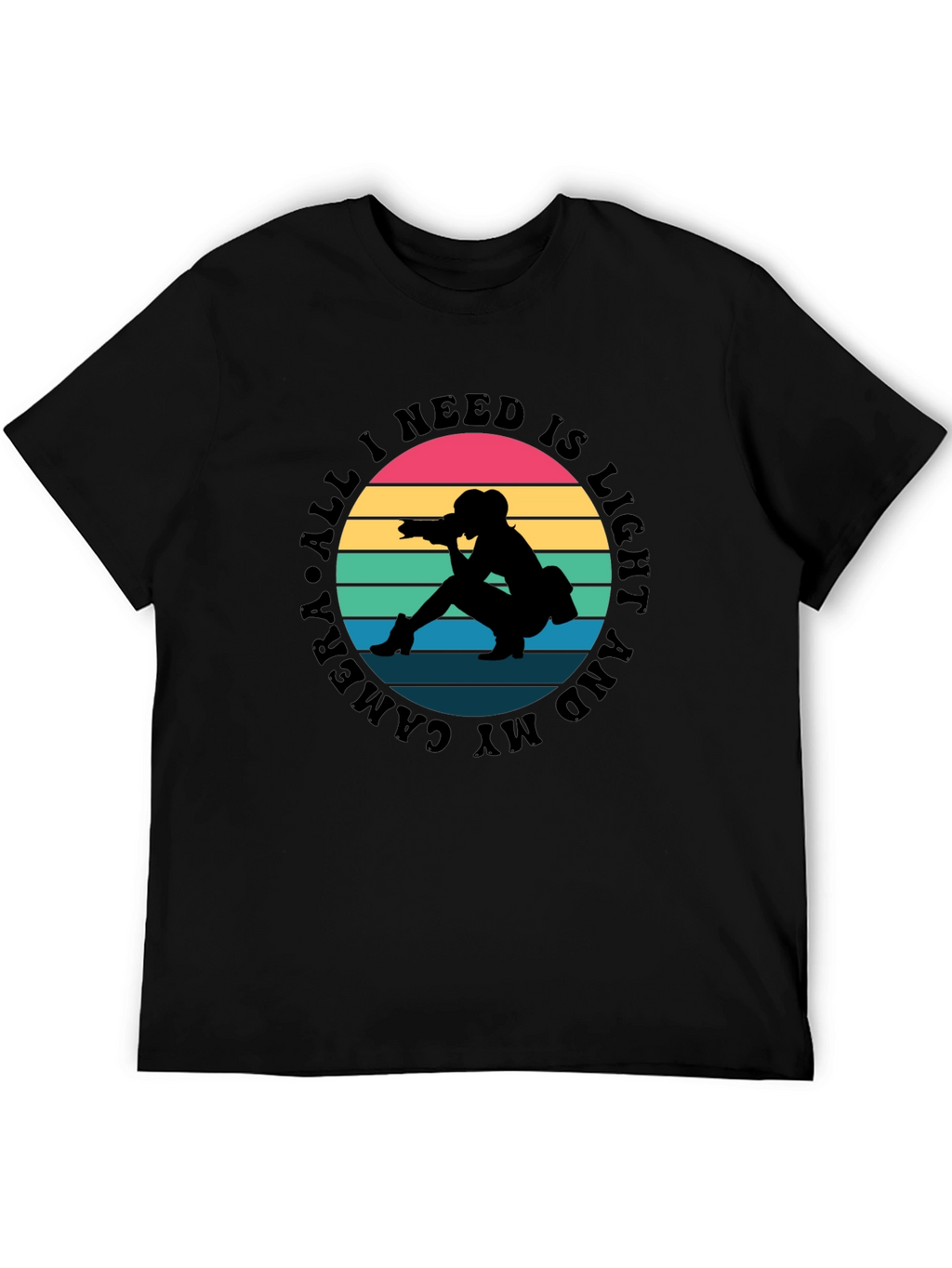 All I Need Is Light and My Camera T-Shirt