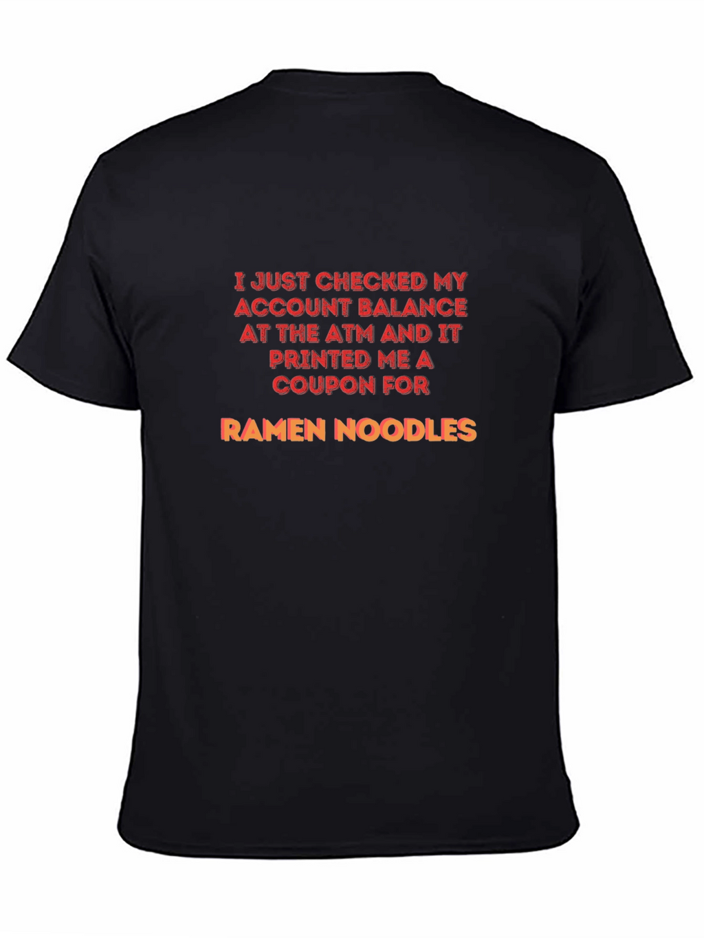 Ramen Noodles ATM Coupon T-Shirt