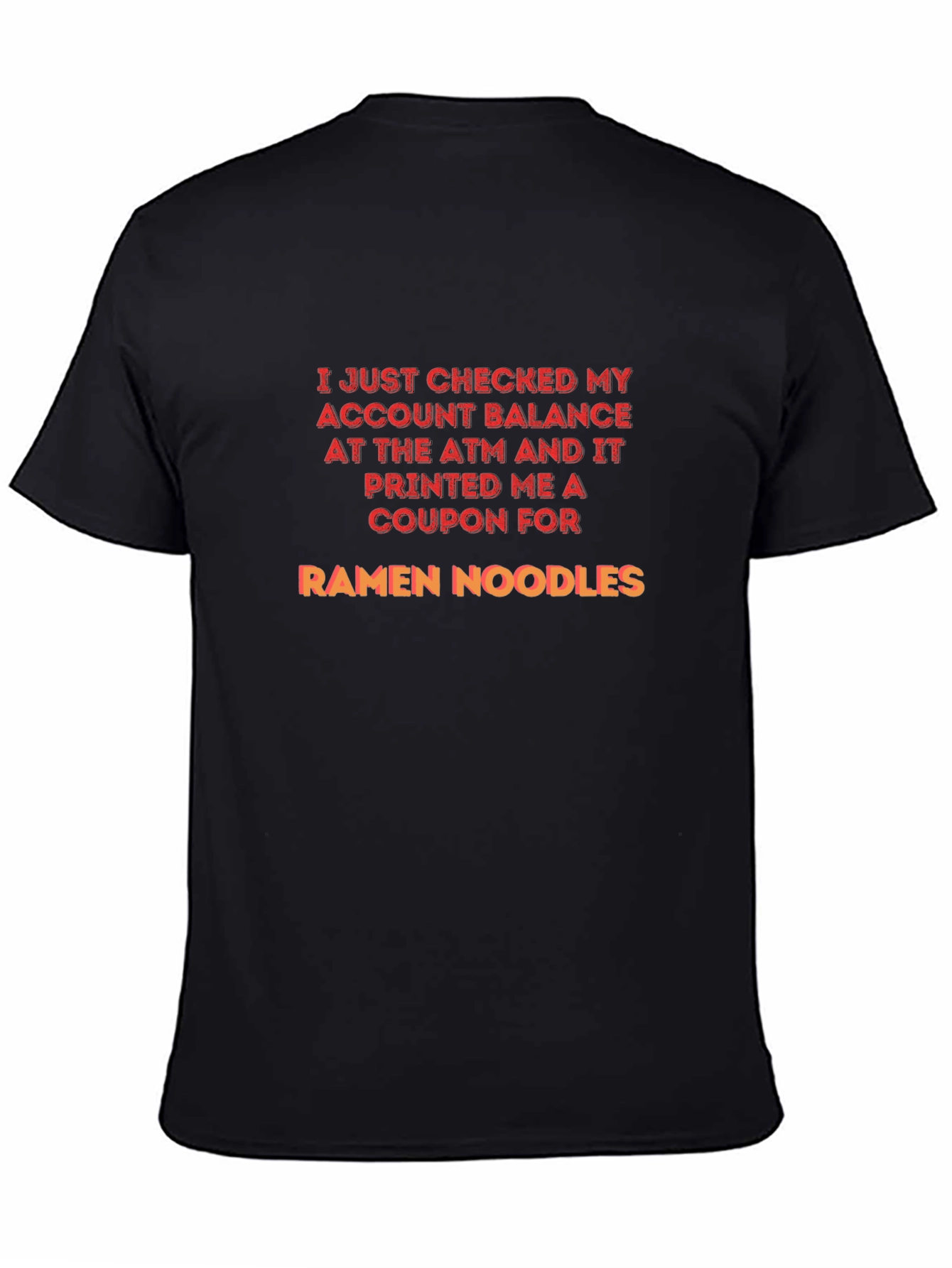 Ramen Noodles ATM Coupon T-Shirt