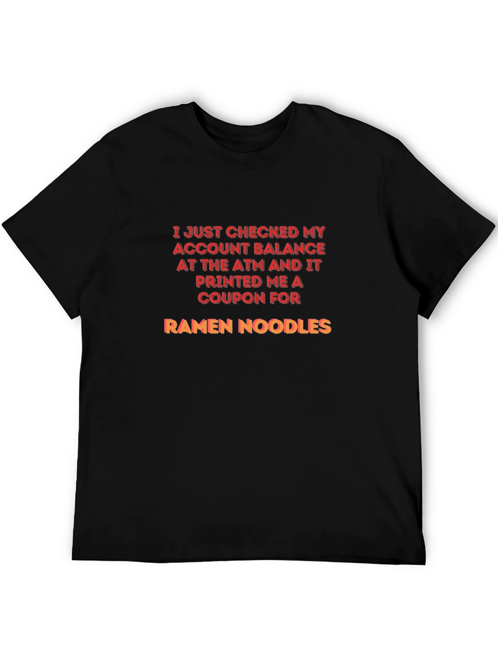 Ramen Noodles ATM Coupon T-Shirt