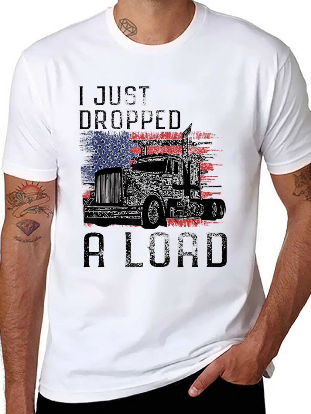 I Just Dropped A Load Trucker T-Shirt