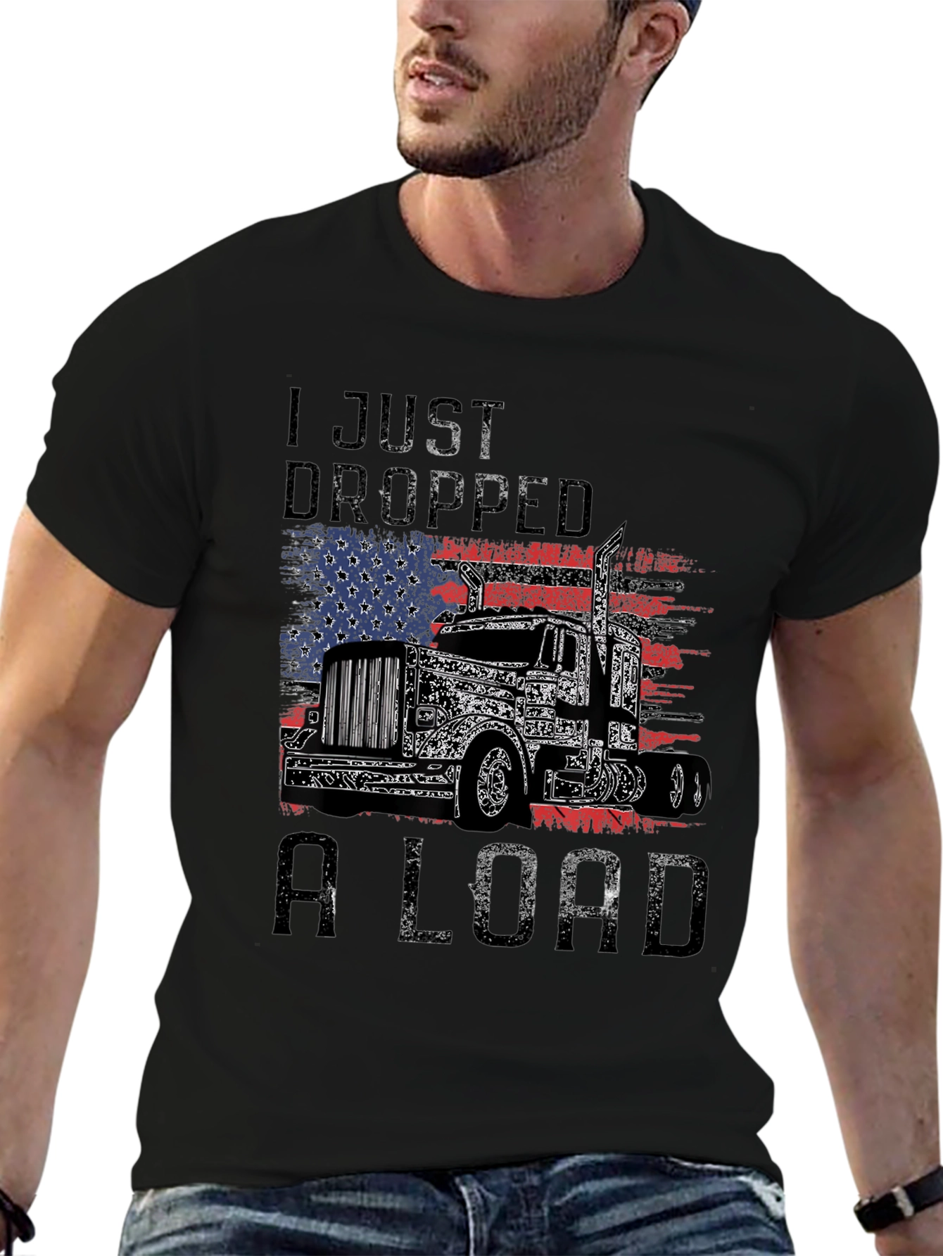 I Just Dropped A Load Trucker T-Shirt