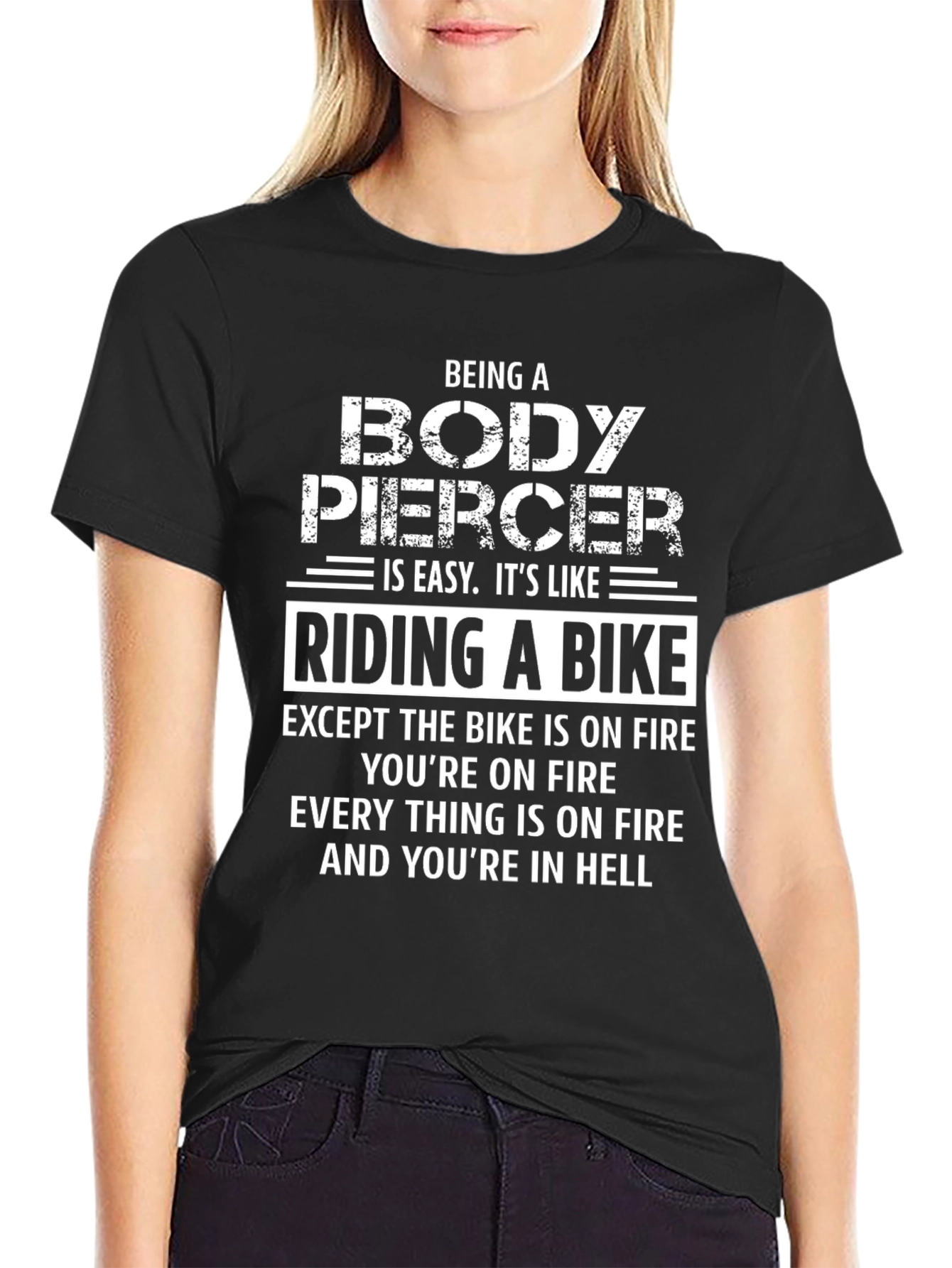 Body Piercer Humor T-Shirt - Riding A Bike In Hell Tee