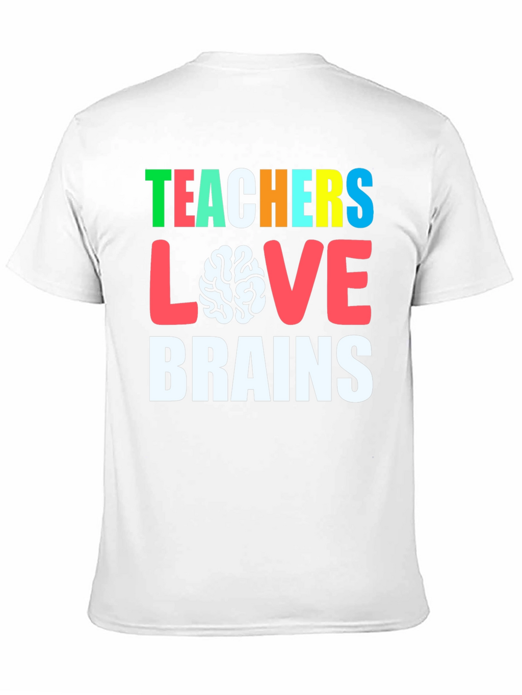 Teachers Love Brains Graphic Tee