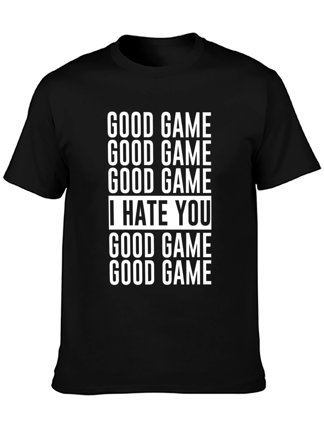 Good Game I Hate You Black Graphic Tee
