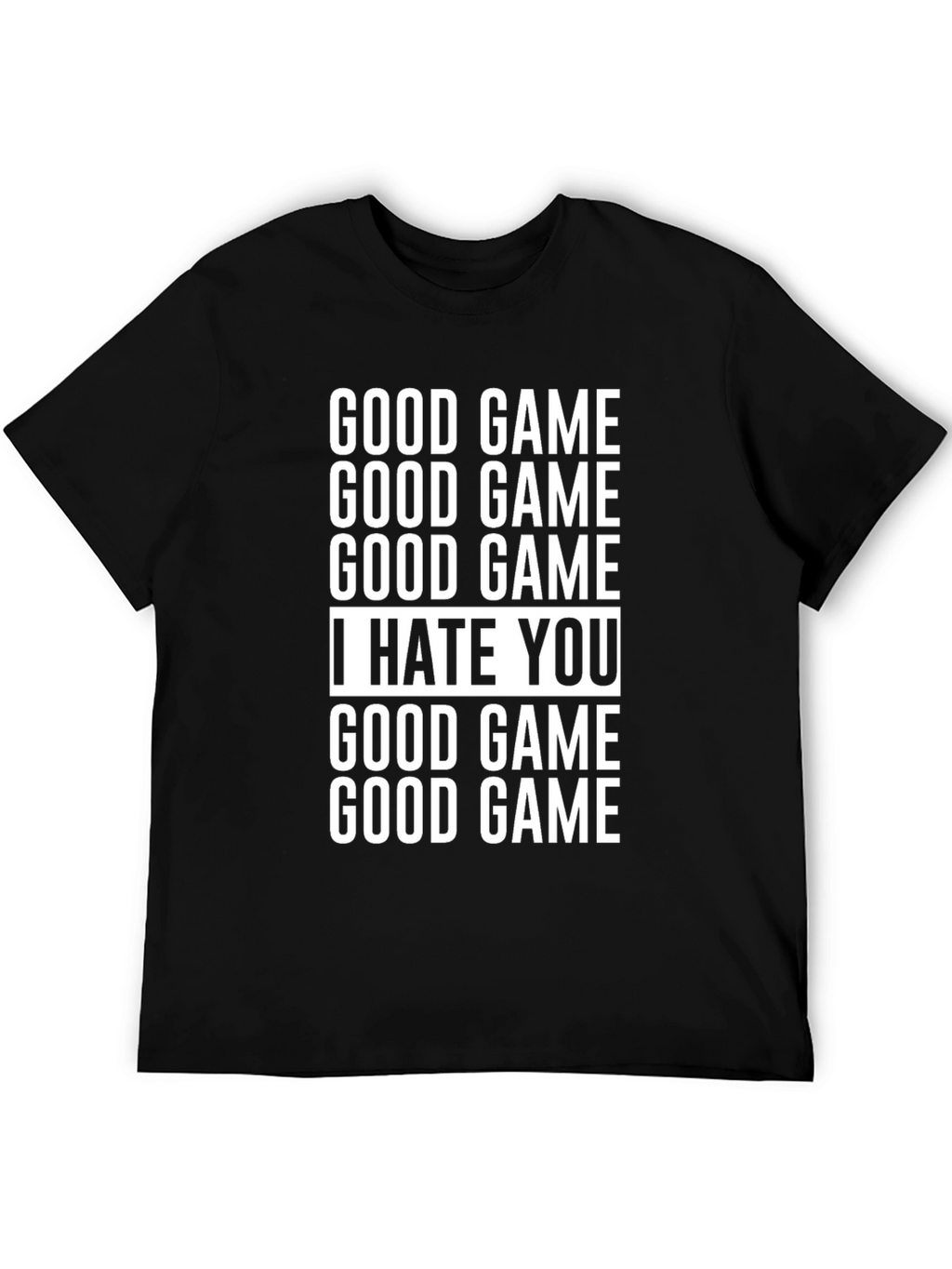 Good Game I Hate You Black Graphic Tee