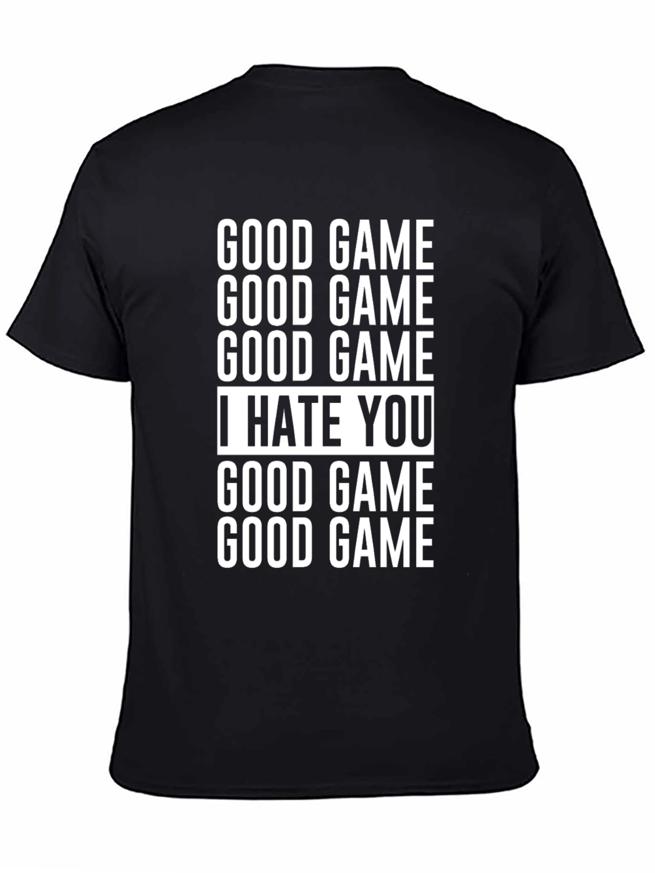 Good Game I Hate You Black Graphic Tee