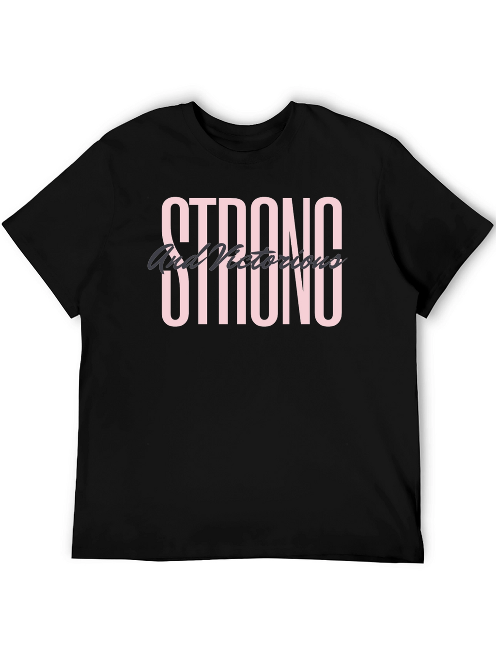 Strong and Victorious Graphic T-Shirt