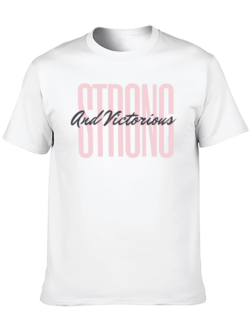 Strong and Victorious Graphic T-Shirt