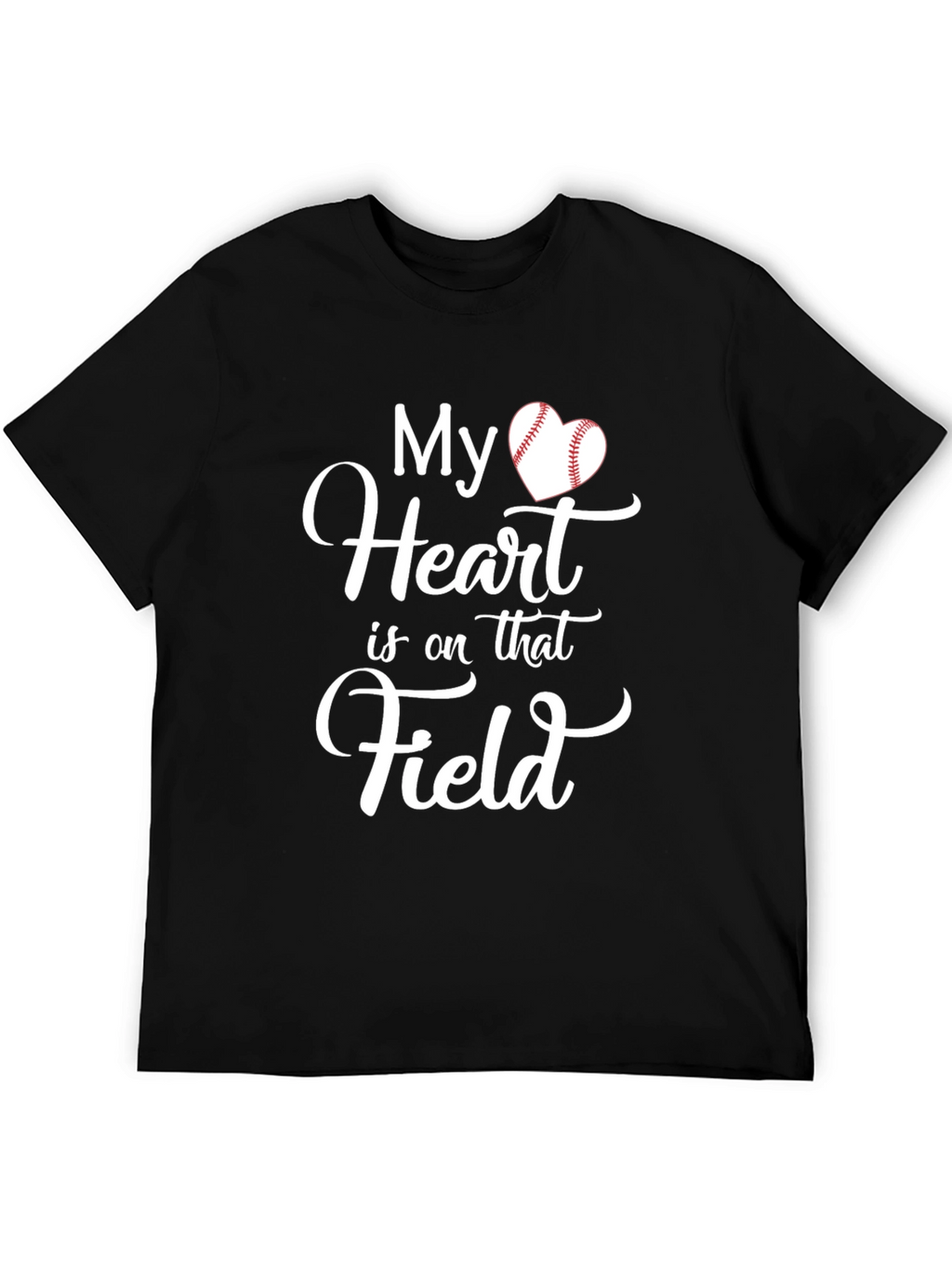 My Heart Is On That Field T-Shirt Baseball Love