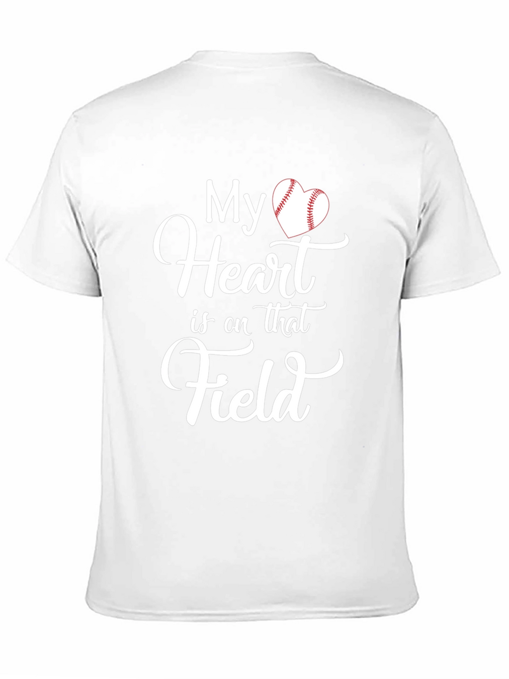 My Heart Is On That Field T-Shirt Baseball Love