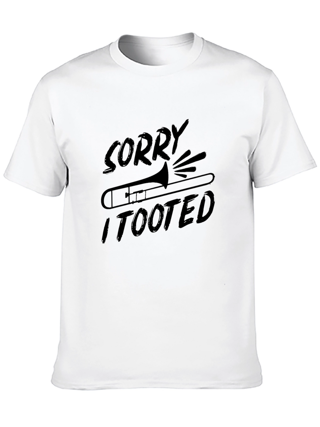Sorry I Tooted Trombone Graphic T-Shirt