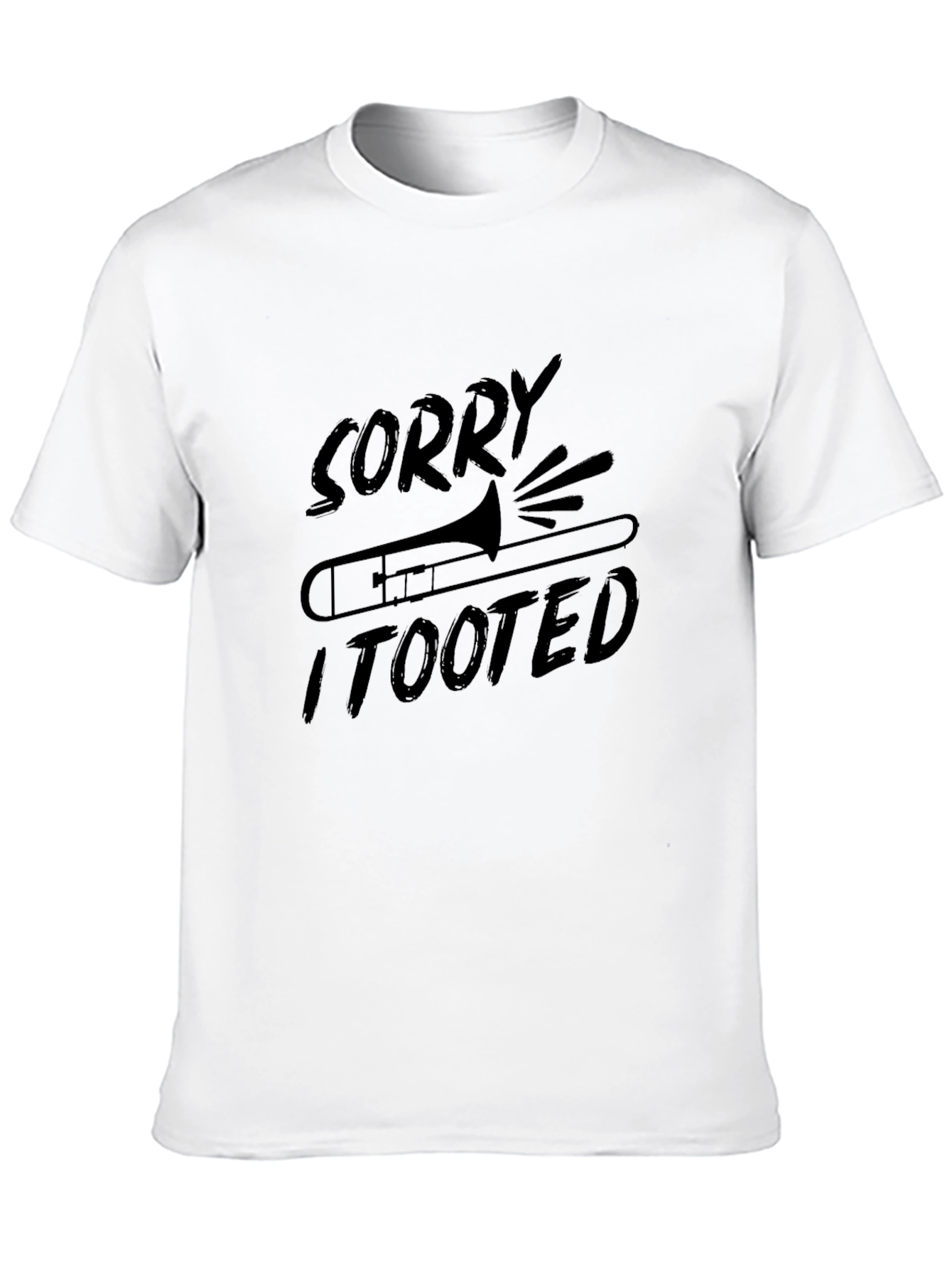 Sorry I Tooted Trombone Graphic T-Shirt