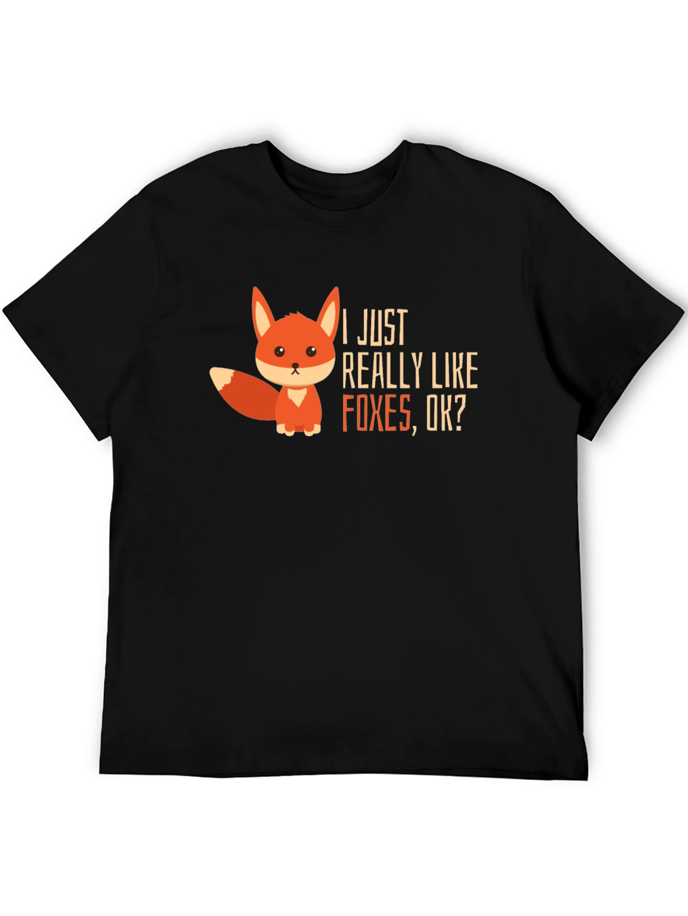 Cute Fox Graphic Tee - I Just Really Like Foxes