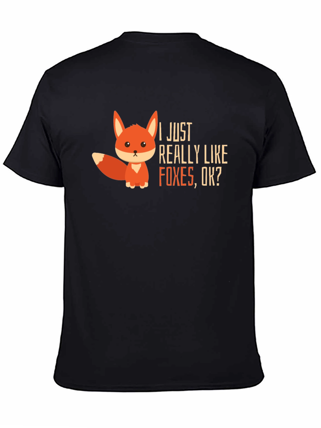 Cute Fox Graphic Tee - I Just Really Like Foxes
