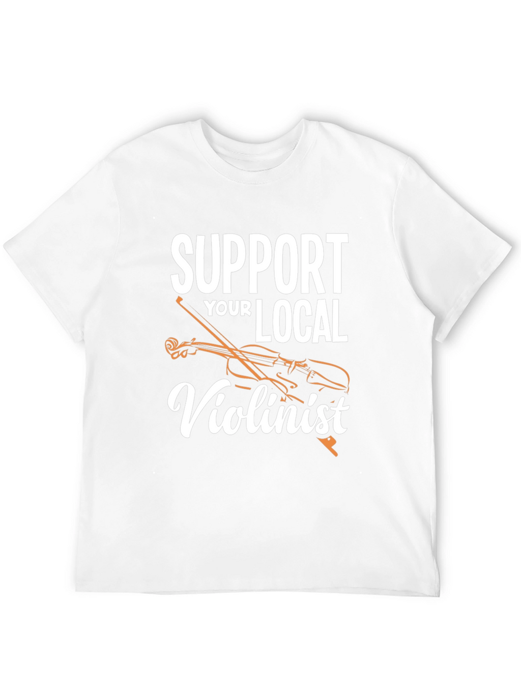 Support Your Local Violinist T-Shirt