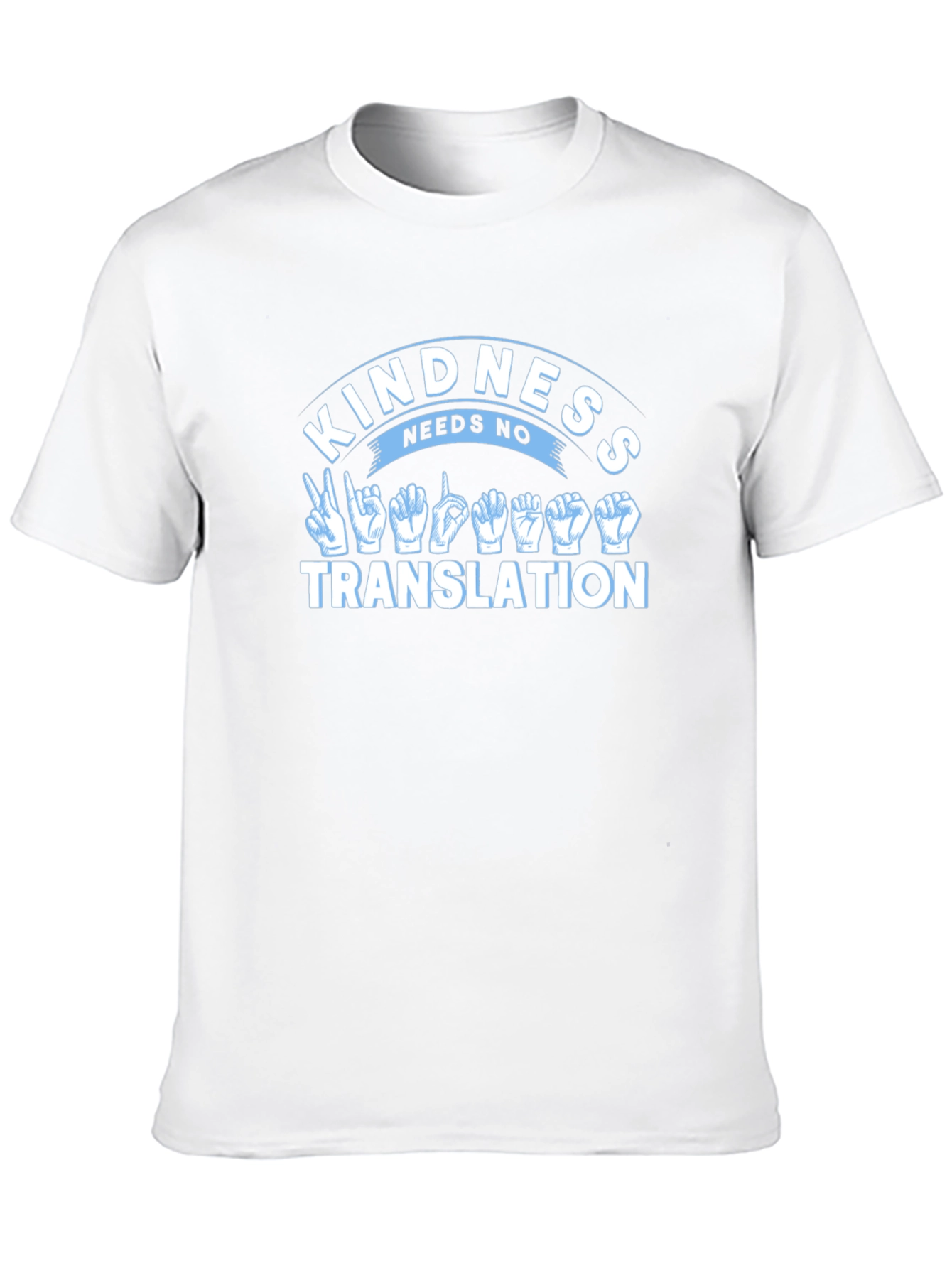 Kindness Needs No Translation T-Shirt