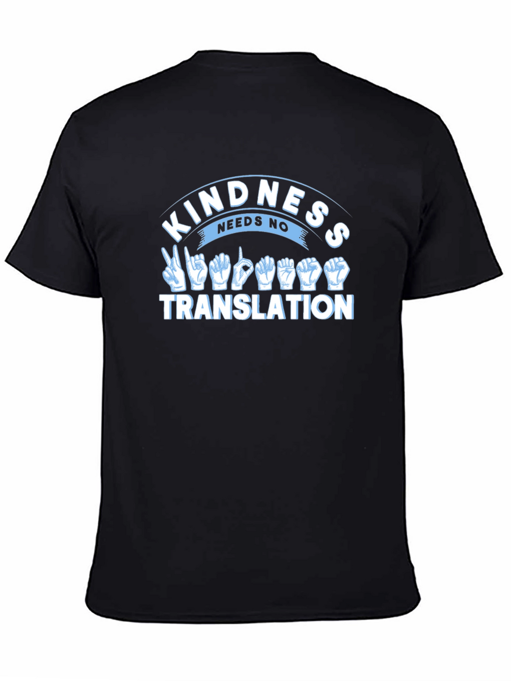 Kindness Needs No Translation T-Shirt