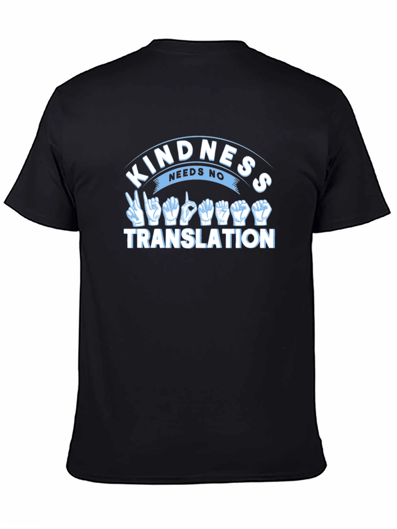 Kindness Needs No Translation T-Shirt