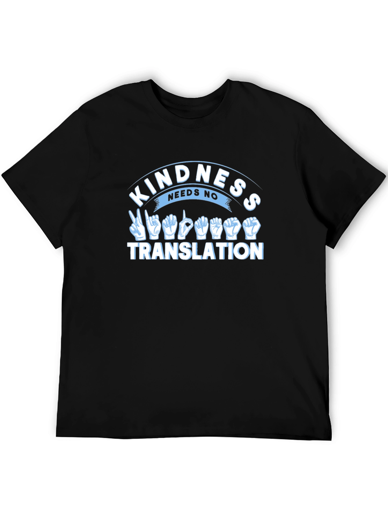 Kindness Needs No Translation T-Shirt